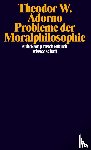 Adorno, Theodor W. - Probleme der Moralphilosophie