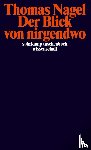 Nagel, Thomas - Der Blick von nirgendwo