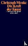 Menke, Christoph - Die Kraft der Kunst