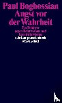 Boghossian, Paul - Angst vor der Wahrheit