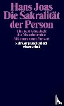 Joas, Hans - Die Sakralität der Person