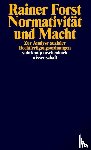 Forst, Rainer - Normativität und Macht