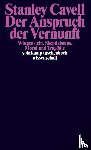 Cavell, Stanley - Der Anspruch der Vernunft