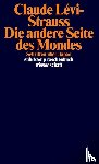 Lévi-Strauss, Claude - Die andere Seite des Mondes