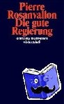 Rosanvallon, Pierre - Die gute Regierung