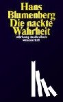 Blumenberg, Hans - Die nackte Wahrheit