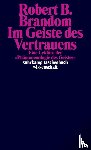 Brandom, Robert B. - Im Geiste des Vertrauens