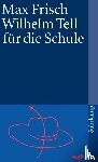Frisch, Max - Wilhelm Tell für die Schule