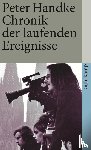Handke, Peter - Chronik Der Laufenden Ereignisse
