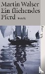 Walser, Martin - Ein fliehendes Pferd