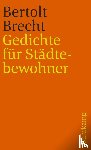 Brecht, Bertolt - Gedichte fur Stadtebewohner