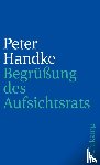 Handke, Peter - Begrüßung des Aufsichtsrats