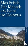 Frisch, Max - Der Mensch erscheint im Holozän