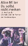 Miller, Alice - Du sollst nicht merken