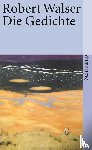 Walser, Robert - Die Gedichte