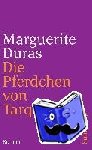 Duras, Marguerite - Die Pferdchen von Tarquinia