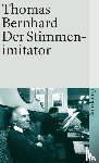 Bernhard, Thomas - Der Stimmenimitator