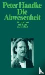 Handke, Peter - Die Abwesenheit