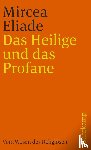 Eliade, Mircea - Das Heilige und das Profane