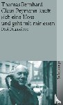 Bernhard, Thomas - Claus Peymann kauft sich eine Hose und geht mit mir essen