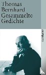 Bernhard, Thomas - Gesammelte Gedichte