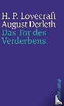 Lovecraft, Howard Phillips, Derleth, August - Das Tor des Verderbens