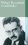 Benjamin, Walter - Denkbilder