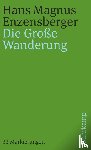 Enzensberger, Hans Magnus - Die Große Wanderung