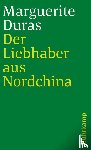 Duras, Marguerite - Der Liebhaber aus Nordchina
