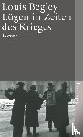 Begley, Louis - Lügen in Zeiten des Krieges