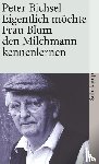 Bichsel, Peter - Eigentlich möchte Frau Blum den Milchmann kennenlernen