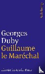 Duby, Georges - Guillaume le Maréchal oder der beste aller Ritter
