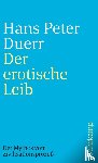 Duerr, Hans Peter - Der Mythos vom Zivilisationsprozeß 4. Der erotische Leib