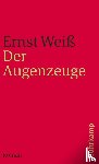 Weiß, Ernst - Der Augenzeuge