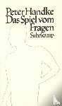 Handke, Peter - Das Spiel vom Fragen oder Die Reise zum sonoren Land