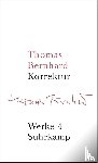 Bernhard, Thomas - Werke 04. Korrektur