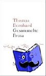 Bernhard, Thomas - Erzahlungen. Kurzprosa - Werke in 22 Bänden, Band 14