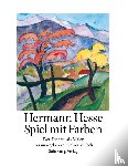 Hesse, Hermann - Spiel mit Farben