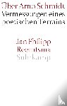 Reemtsma, Jan Philipp - Über Arno Schmidt