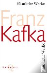 Kafka, Franz - Sämtliche Werke