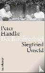 Handke, Peter, Unseld, Siegfried - Der Briefwechsel