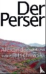 Ilitschewski, Alexander - Der Perser