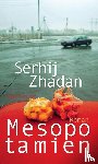 Zhadan, Serhij - Mesopotamien