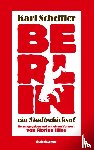 Scheffler, Karl - Berlin - ein Stadtschicksal