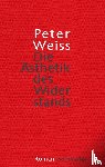 Weiss, Peter - Die Ästhetik des Widerstands