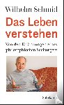 Schmid, Wilhelm - Das Leben verstehen
