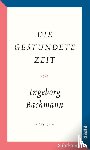 Bachmann, Ingeborg - Die gestundete Zeit
