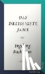 Bachmann, Ingeborg - Das dreißigste Jahr