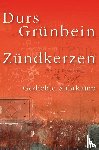 Grünbein, Durs - Zündkerzen