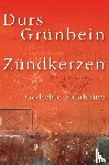 Grünbein, Durs - Zündkerzen